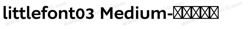 littlefont03 Medium字体转换
